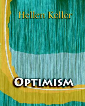 Optimism (1903) de Hellen Keller