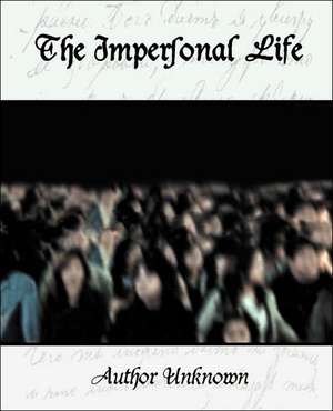 The Impersonal Life de Unknown Author