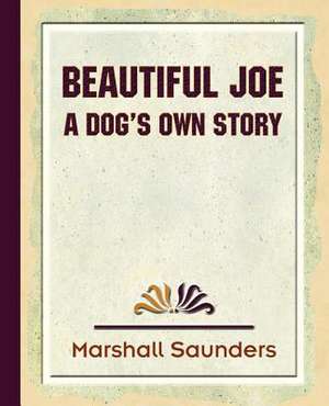 Beautiful Joe de Saunders Marshall Saunders