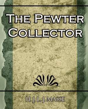 The Pewter Collector de Masse J. Masse