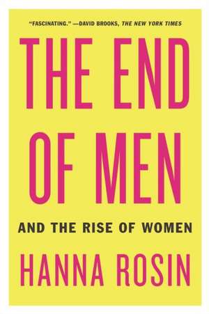 The End of Men de Hanna Rosin