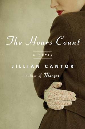 The Hours Count: A Novel de Jillian Cantor