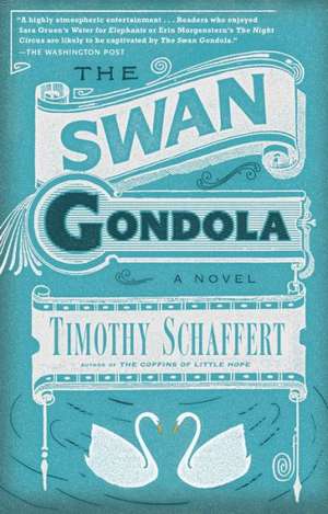 The Swan Gondola de Timothy Schaffert