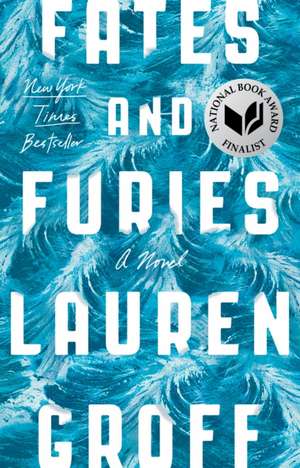 Fates and Furies de Lauren Groff