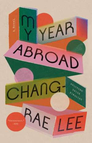 My Year Abroad de Chang-Rae Lee