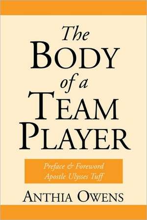 The Body Of A Team Player de Anthia Owens