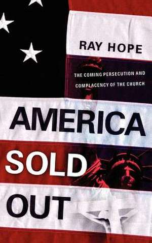 America Sold Out de Ray Hope