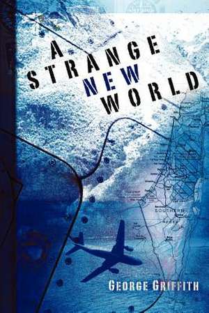 A Strange New World de George Griffith