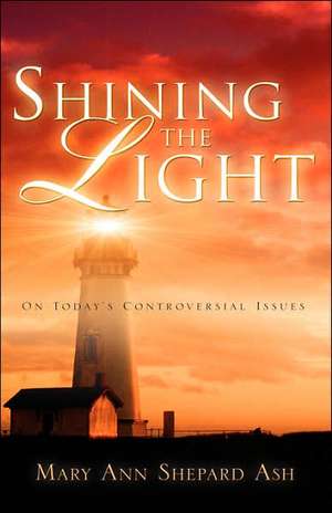 Shining the Light de Mary Ann Shepard Ash