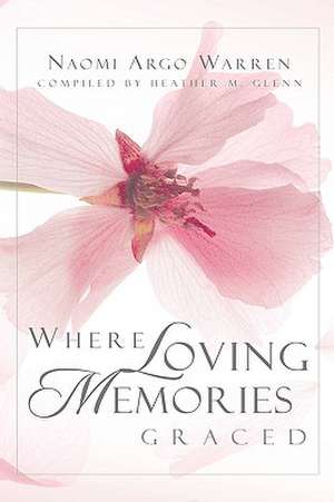 Where Loving Memories Graced de Heather M. Glenn