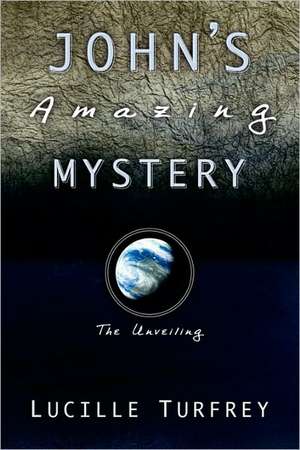 John's Amazing Mystery de Lucille Turfrey