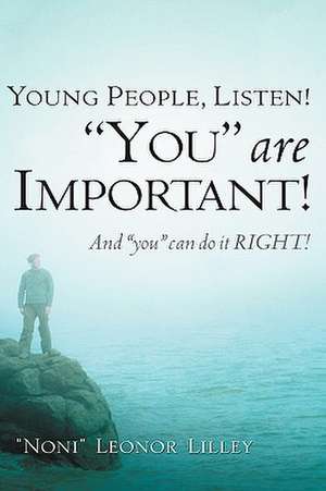 Young People, Listen! You Are Important! and You Can Do It Right! de "Noni" Leonor Lilley