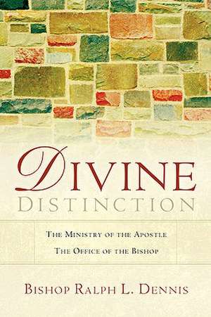 Divine Distinction de Ralph L. Dennis