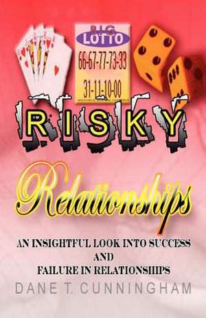 Risky Relationships de Dane T Cunningham