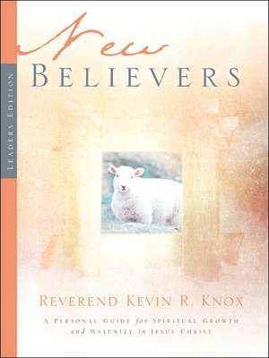 New Believers de Kevin R Knox