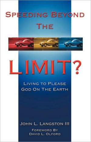 Speeding Beyond the Limit? de John L. Langston