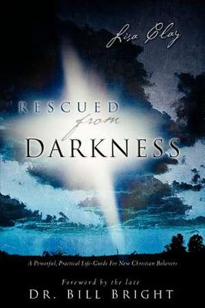 Rescued from Darkness de Lisa Clay