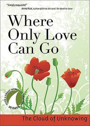 Where Only Love Can Go de John J. Kirvan