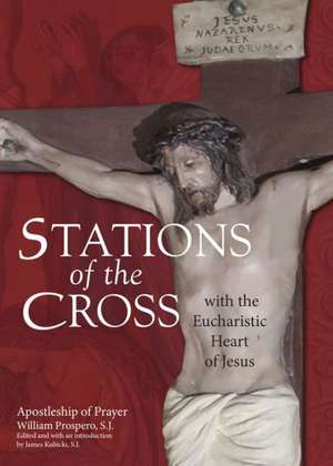 Stations of the Cross with the Eucharistic Heart of Jesus de Apostleship of Prayer