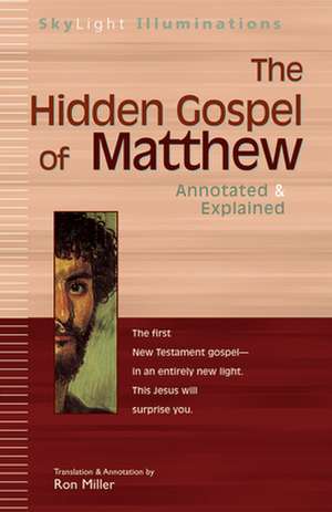 The Hidden Gospel of Matthew de Ron Miller