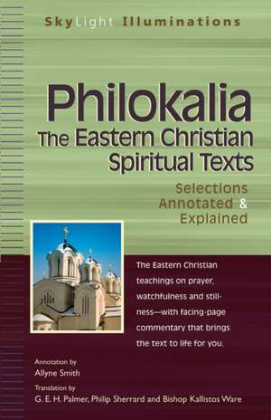 Philokalia: The Eastern Christian Spiritual Texts de G. E. H. Palmer