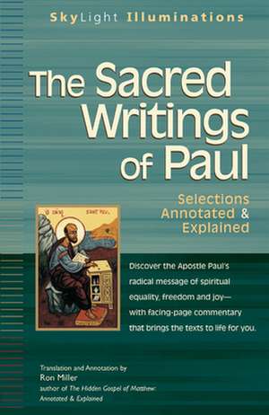 The Sacred Writings of Paul: Annotated & Explained de Ron Miller