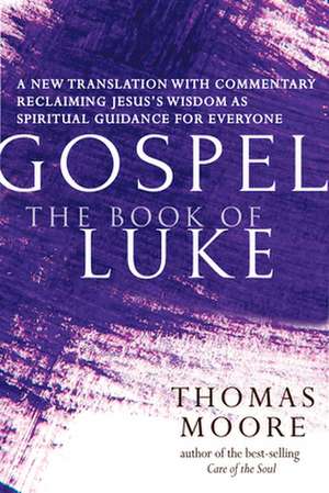 Gospelathe Book of Luke de Thomas Moore