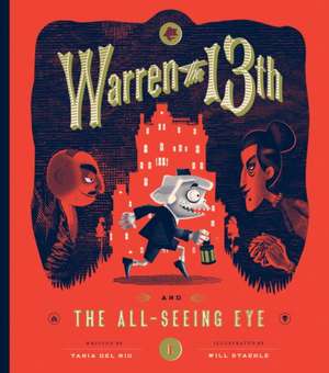 Warren the 13th and the All-Seeing Eye: True Tales of Childhood from Sports Legends de Tania Del Rio