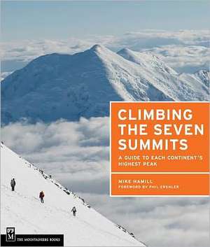 Climbing the Seven Summits de Mike Hamill