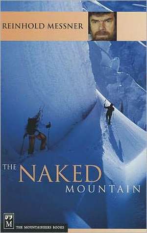 The Naked Mountain de Reinhold Messner