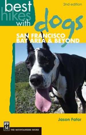 Best Hikes with Dogs San Francisco Bay Area & Beyond de Jason Fator