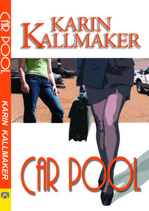 Car Pool de Karin Kallmaker