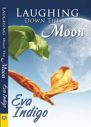 Laughing Down the Moon de Eva Indigo