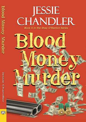 Blood Money Murder de Jessie Chandler