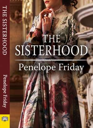 The Sisterhood de Penelope Friday