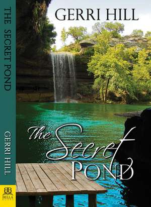 The Secret Pond de Gerri Hill