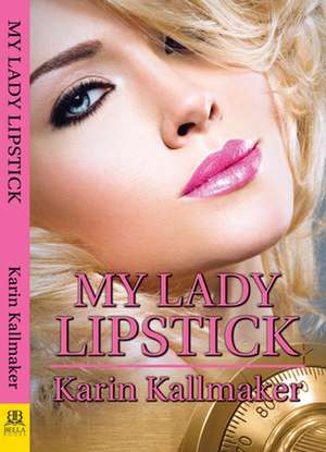 My Lady Lipstick de Karin Kallmaker