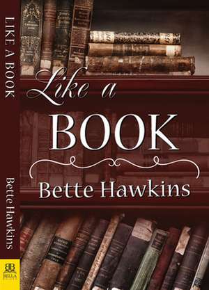 Like a Book de Bette Hawkins