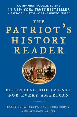 The Patriot's History Reader de Larry Schweikart