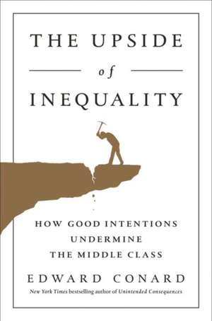 The Upside Of Inequality de Edward Conard