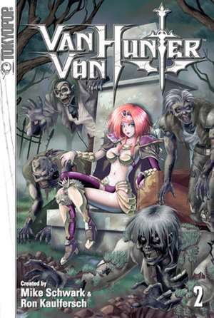 Van Von Hunter, Volume 2 de Mike Schwark