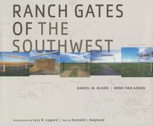 Ranch Gates of the Southwest de Daniel M. Olsen