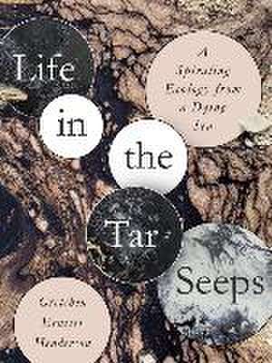 Life in the Tar Seeps de Gretchen Ernster Henderson