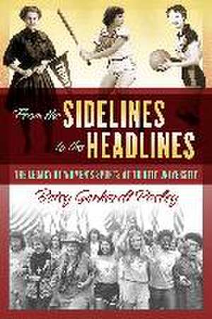 From the Sidelines to the Headlines de Betsy Gerhardt Pasley