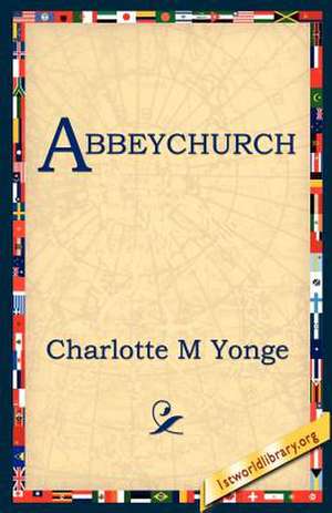 Abbeychurch de Charlotte Mary Yonge