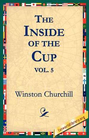 The Inside of the Cup Vol 5. de Winston S. Churchill