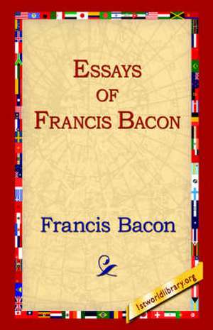 Essays of Francis Bacon de Francis Bacon