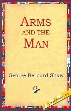 Arms and the Man de George Bernard Shaw