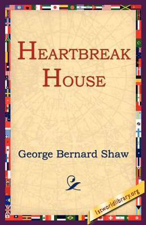 Heartbreak House de George Bernard Shaw