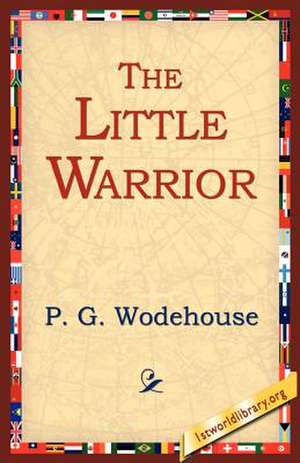 The Little Warrior de P. G. Wodehouse